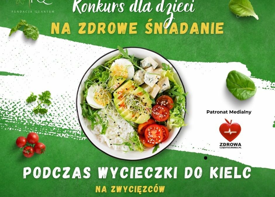 🥪 Ogłaszamy konkurs dla dzieci na zdrowe śniadanie! 🥦🍓