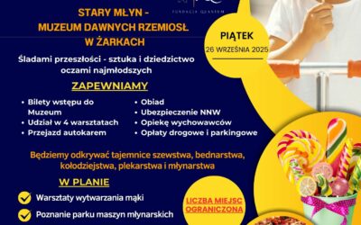 Wycieczka dla dzieci do Starego Młyna – Muzeum Dawnych Rzemiosł w Żarkach