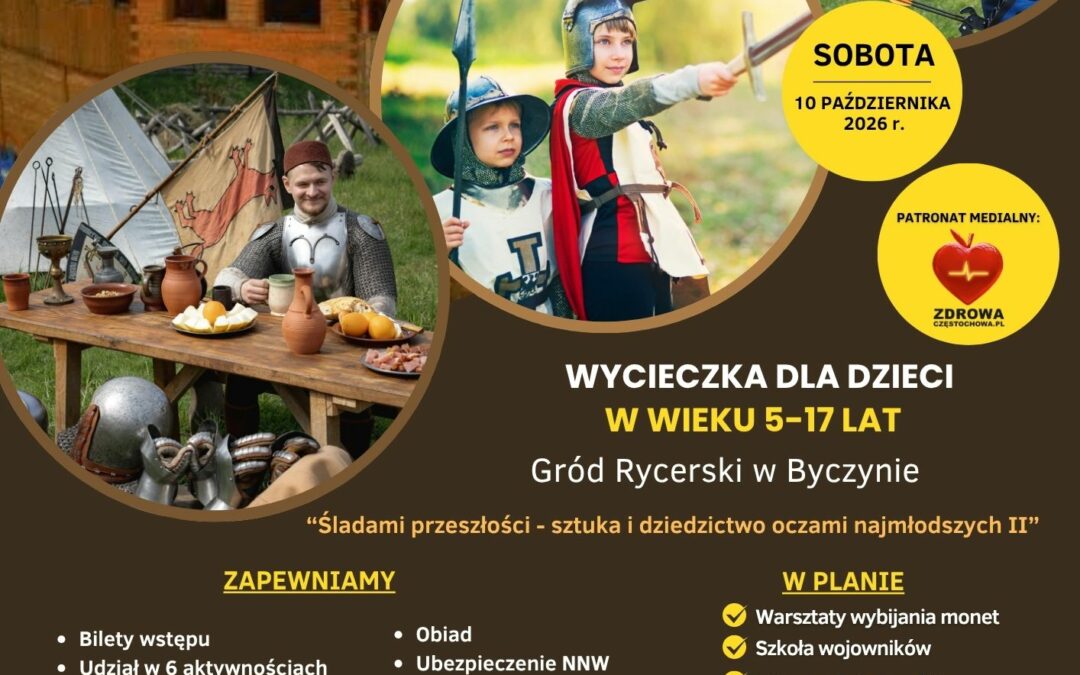 🏰 WYCIECZKA DLA DZIECI Z KALISZA I OKOLIC DO GRODU RYCERSKIEGO W BYCZYNIE! 🚌⚔️