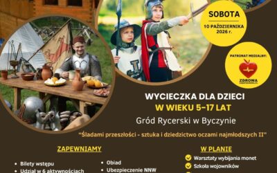 🏰 WYCIECZKA DLA DZIECI Z KALISZA I OKOLIC DO GRODU RYCERSKIEGO W BYCZYNIE! 🚌⚔️