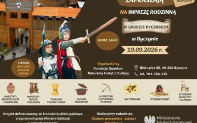 Zapraszamy na bezpłatną imprezę rodzinną w Grodzie Rycerskim w Byczynie!