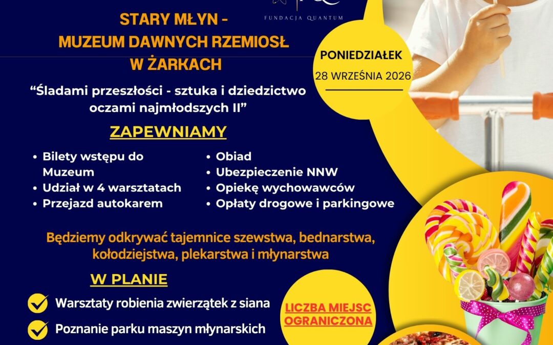 WYCIECZKA DLA DZIECI DO STAREGO MŁYNA W ŻARKACH!